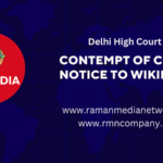 Delhi High Court Issues Contempt of Court Notice to Wikipedia. Wikipedia is full of mercenary editors who work with fake identities on behalf of certain people. Photo: RMN News Service